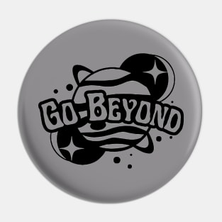 Go Beyond Space Adventure Pin