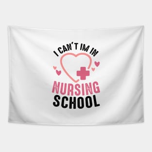 I can't i'm in nursing school, nursing school gifts Tapestry