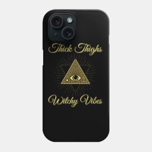 Thick Thighs witch vibes, Witchy, Funny Witch, happy halloween Phone Case