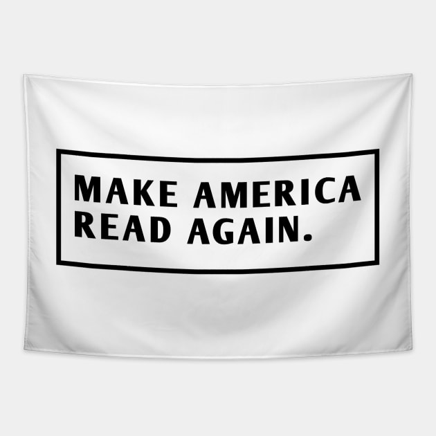 Make America Read Again Tapestry by BlackMeme94