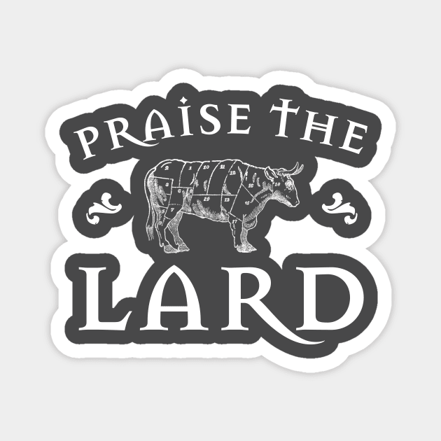 Praise the Lard Cow W Magnet by Fun-E-Shirts