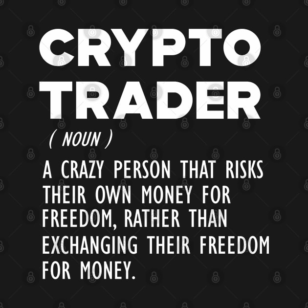 Crypto Trader Funny Definition b by KC Happy Shop