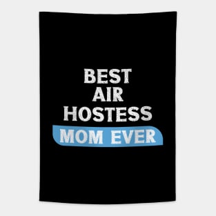 Best Air Hostess Mom Every Funny Flight Attendants Flying Aviation Tapestry