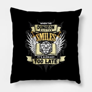 When The Dungeon Master Smiles It's Already Too Late Tabletop RPG D20 Pillow