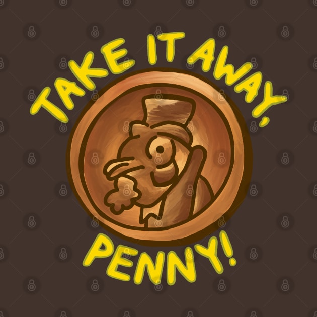 Take It Away, Penny! by La Tiendita de Blanquita