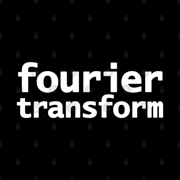 Fourier Transform Math Typography White Text by ellenhenryart