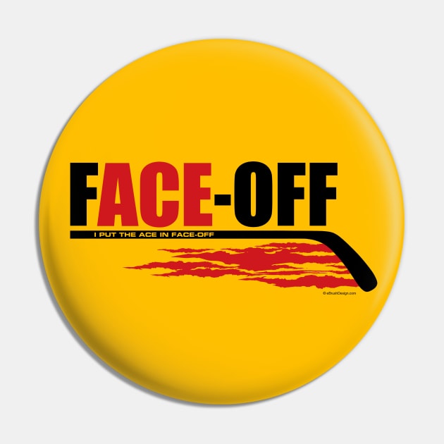 Hockey Face-Off Ace - funny hockey player Pin by eBrushDesign