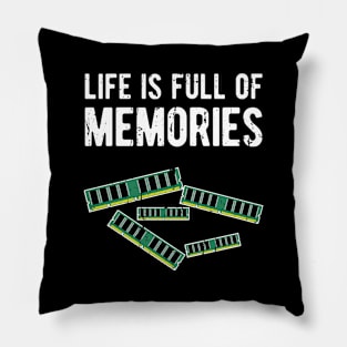 Life is Full of Memories Pc Gamer Design Pillow