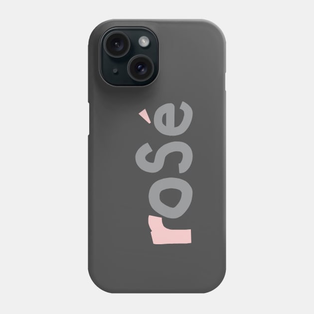 Rose Wine Pink Ultimate Gray Typography Phone Case by ellenhenryart