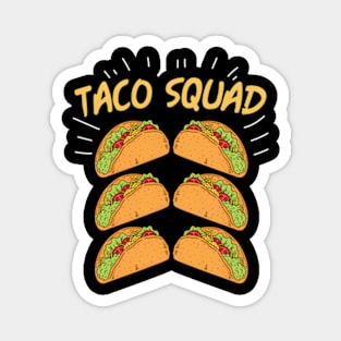 Taco Squad Family Mexican Food s About Taco Magnet