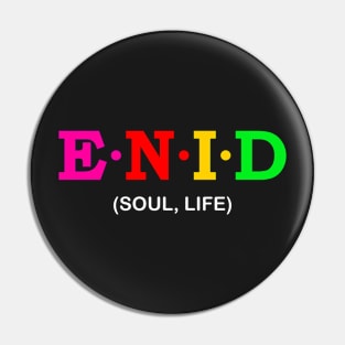 Enid - Soul, Life. Pin