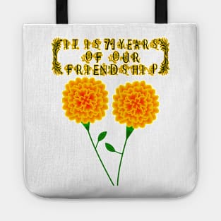 It Is 71 Years Of Our Friendship Tote