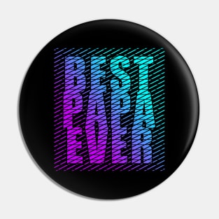 Best Papa Ever Cool Typography Blue Purprle Pin