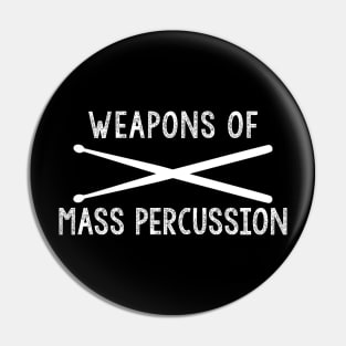 Weapons Of Mass Percussion Shirt Pin