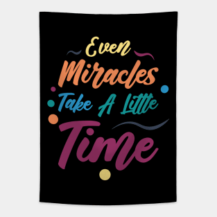 Even Miracles Take A Little Time | Quotes | Yellow Orange Blue Teal Purple | Black Tapestry