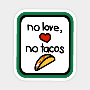 Framed No Love No Tacos Magnet