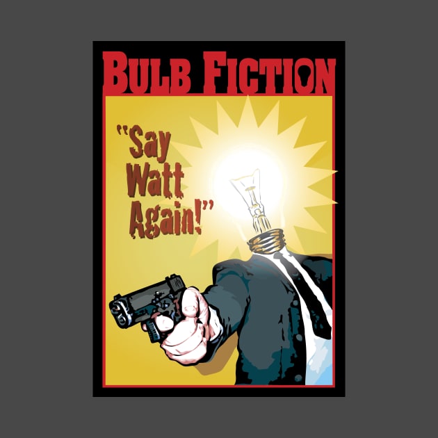 Bulb Fiction by LeonStrapko