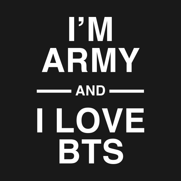 Disover Im army and I love bts - Love Yourself Bts - T-Shirt