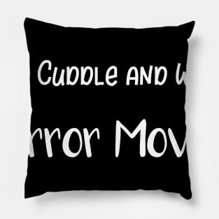 Let's Cuddle and Watch Horror Movies Pillow