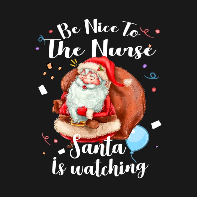 Santa is Watching Christmas Nurses Day by Vast Water