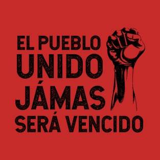 El pueblo unido jámas será vencido T-Shirt