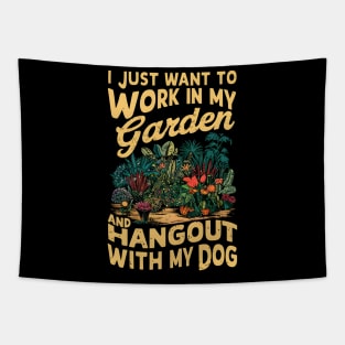 I Just Want to work In my Garden And Hang out with my Dog | Gardening Tapestry