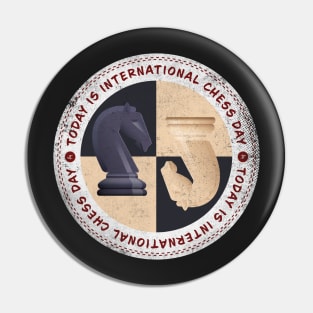 Today is International Chess Day Badge Pin