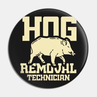 BOAR HUNT GIFT: Hog Removal Technician Pin