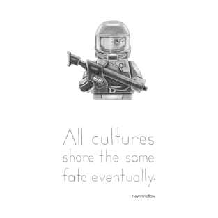 The Future - All Cultures Share the Same Fate Eventually T-Shirt