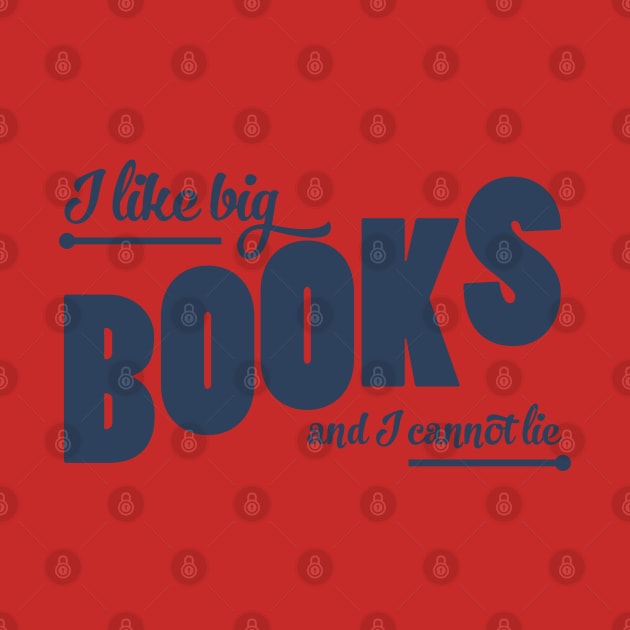 I like big books and I cannot lie by Litho