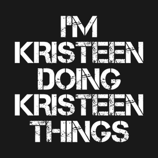 Kristeen Name T Shirt - Kristeen Doing Kristeen Things T-Shirt