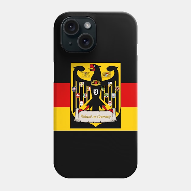 Podcast on Germany with German Flag Phone Case by ncollier