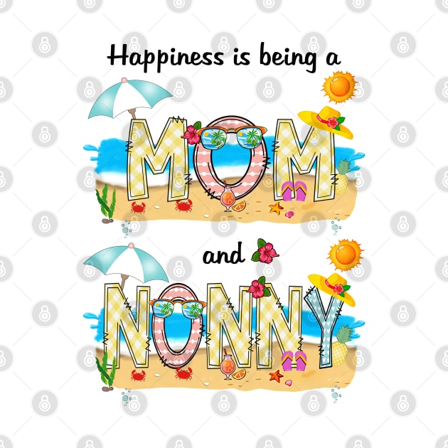 Happiness Is Being A Mom And Nonny Summer Beach Happy Mother's by KIMIKA