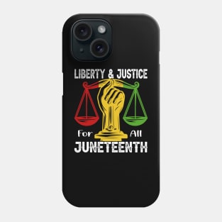 Liberty and Justice For All Juneteenth - junneteenth Phone Case