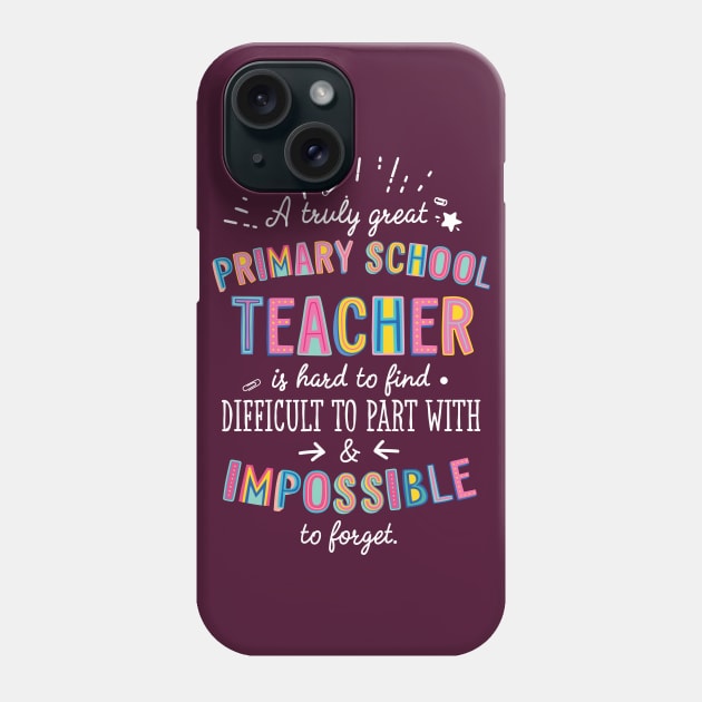 A truly Great Primary School Teacher Gift - Impossible to forget Phone Case by BetterManufaktur