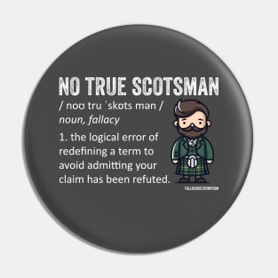 No True Scotsman Fallacy Pin