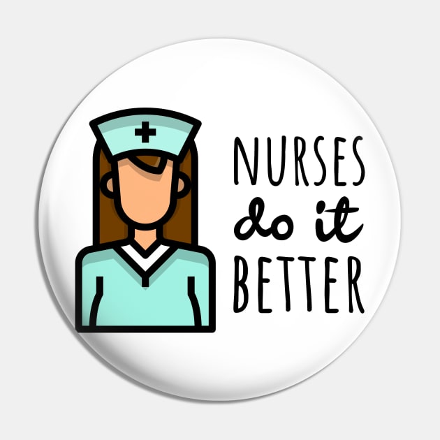 Nurses Do It Better Pin by juinwonderland 41