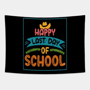 Happy Last Day of School For Teachers Students Tapestry