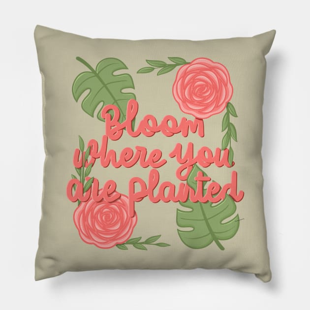 Bloom where youplanted Pillow by Karyavna