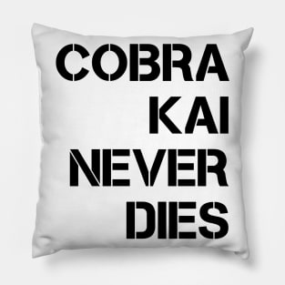 Cobra Kai Never Dies Pillow