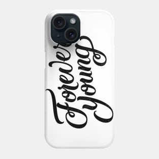 Forever young (black) Phone Case