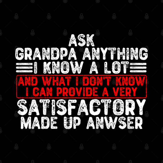 Ask Grandpa Anything I Know a Lot by Yyoussef101