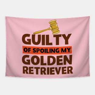 Guilty Of Spoiling My Golden Retriever Dog Lovers Tapestry