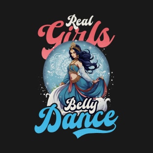 Belly Dancing Shirt | Real Girls Belly Dance T-Shirt