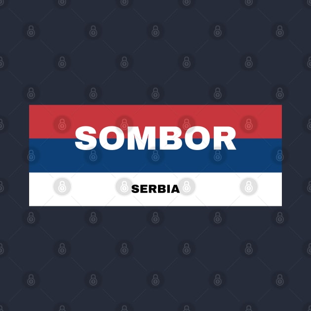 Sombor City in Serbian Flag Colors by aybe7elf