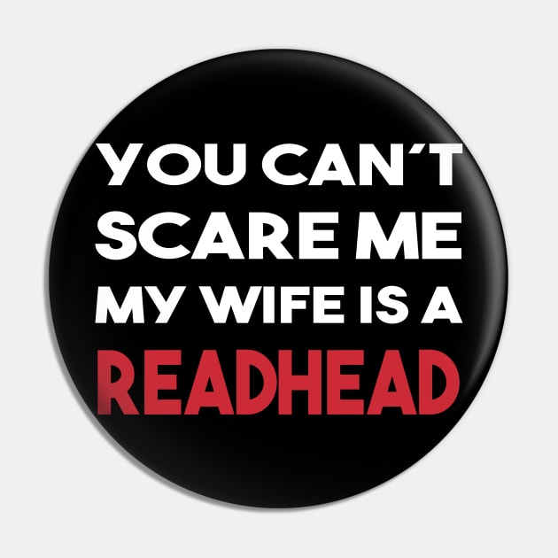 Wife Readhead Ginger Girlfriend Funny Gift Pin by DP Clothing