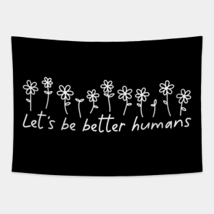 Let'S Be Better Hus Motivational Tapestry