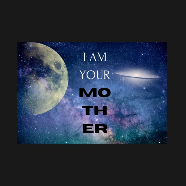 I AM YOUR MOTHER by bestTeePublicshop