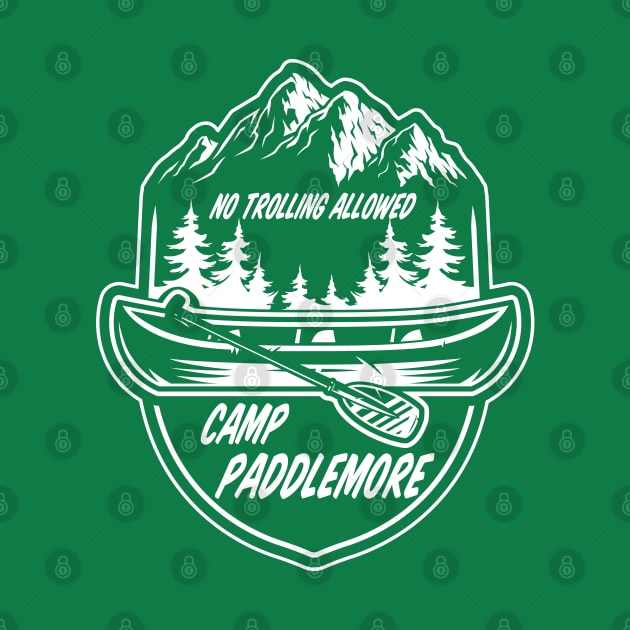 Camp Paddlemore No Trolling Allowed by ArtisticRaccoon