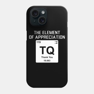 The Elements Of Life - Appreciation Phone Case